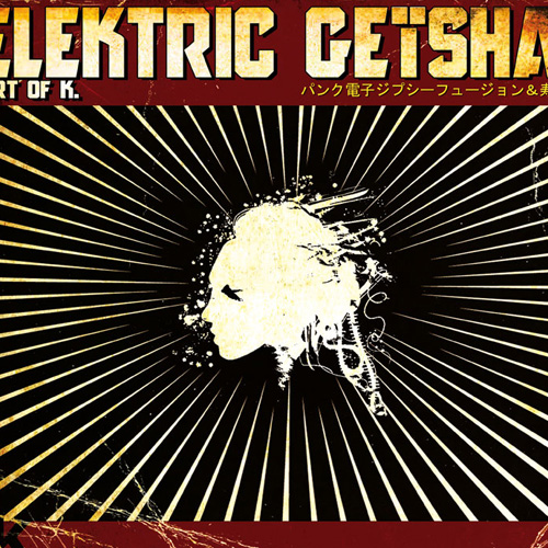 Elektric Geïsha / Art of K - Recto